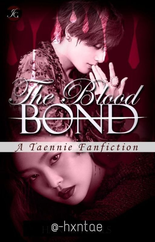 The Blood Bond  •  taennie by -hxntae