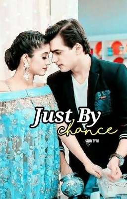 Kaira-Just By Chance |✔ cover