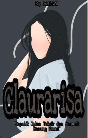 CLAURARISA [COMPLETED] by sinnntw