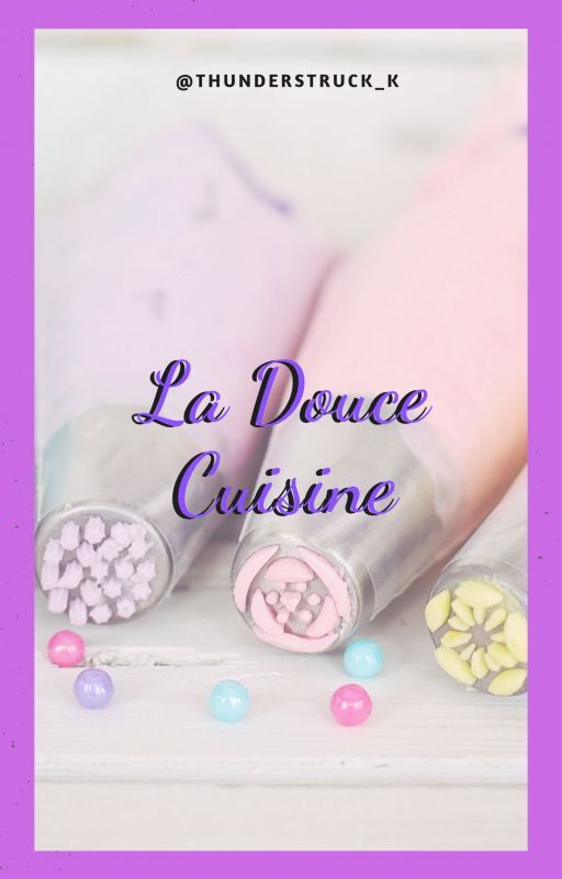 La Douce Cuisine by thunderstruck_k