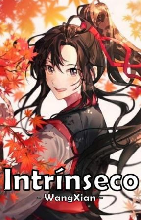 Intrínseco 「WangXian」 by CheriCiel