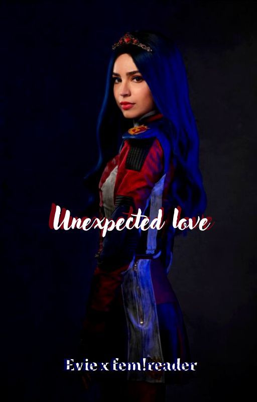 Unexpected love-Evie x fem!reader by Racheel__21