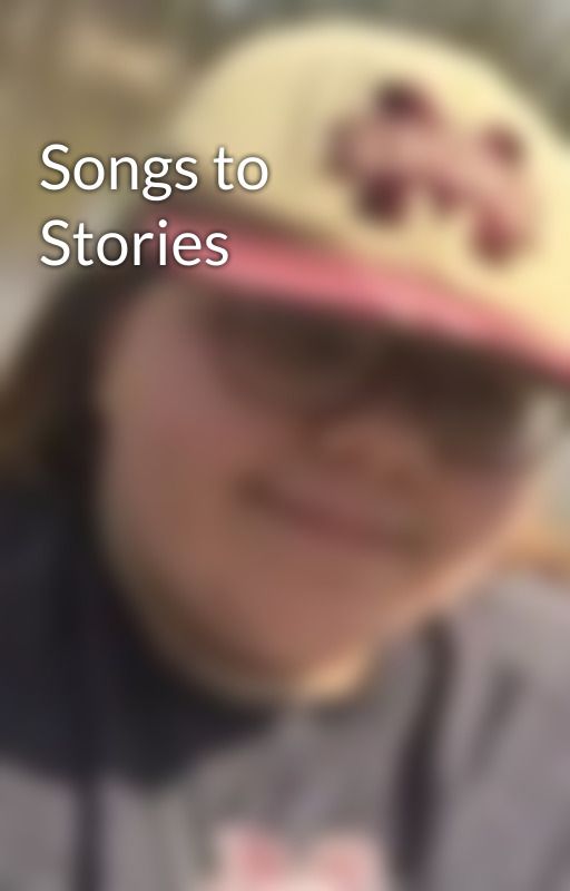 Songs to Stories by The_new_writer2019