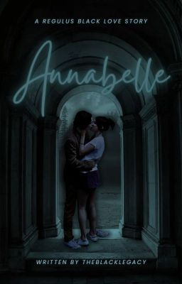 Annabelle ♡ Regulus  Black ♡ cover