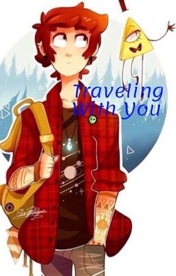 Gravity Falls BillDip: Traveling With You  cover