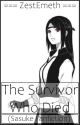 The Survivor Who died || original. - rewrite on profile. by ZestEmeth