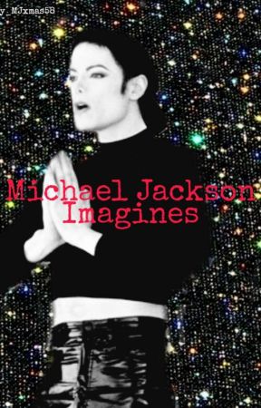 Michael Jackson Imagines by kaylaasturniolo3