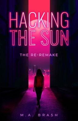 Hacking the Sun - The Re-Remake cover