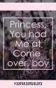 Princess, you had me at come over, boy {JALEX} by _-321Y33TY33T123-_