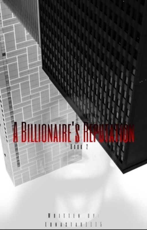 The billionaire series: A Billionaires Reputation by lunastar1115