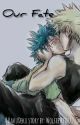 Our Fate //Hanahaki Disease// •BakuDeku• /Completed/ by WolfieFreak422