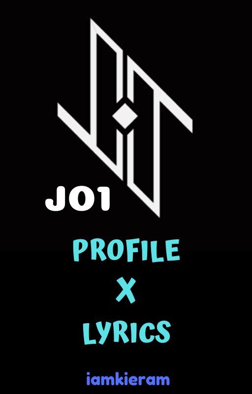 JO1 Profile x Lyrics by iamkieram