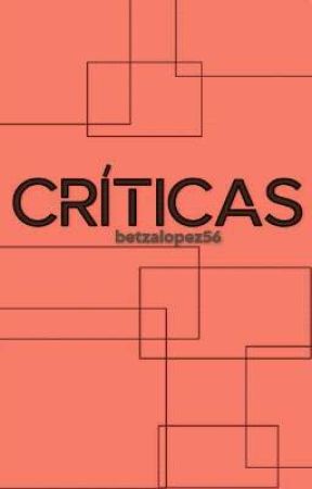 Críticas by betzalopez56