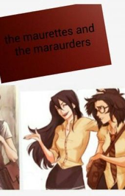 marauders and maurettes #Wattys2014 cover