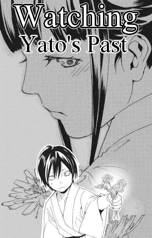 Watching Yato's Past by callmehokagenotdaddy