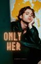 Only her → luke hemmings ✔ by HarrietLarissa