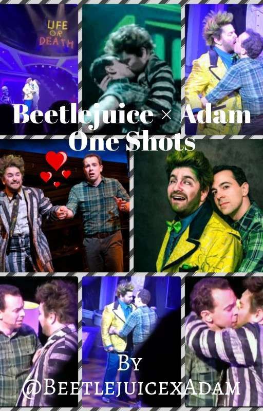 Beetlejuice × Adam One Shots by Another_musical_fan