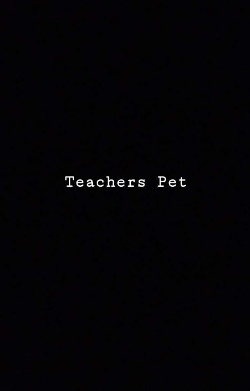 Teachers Pet by snip-snap-the-bat