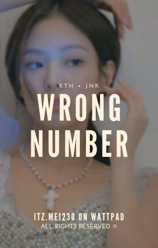 wrong number || taennie (undergoing editting) by Itz_ME1230