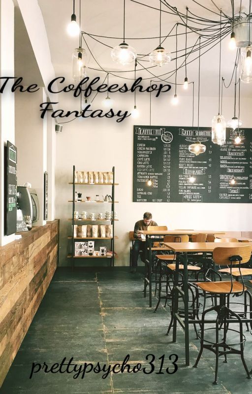 The Coffeeshop Fantasy by prettypsycho313