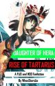 #1 Daughter of Hera: Rise of Tartarus by WhenStarsLie