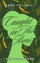 Caught In His Arms (Published Under Pop Fiction) by VentreCanard