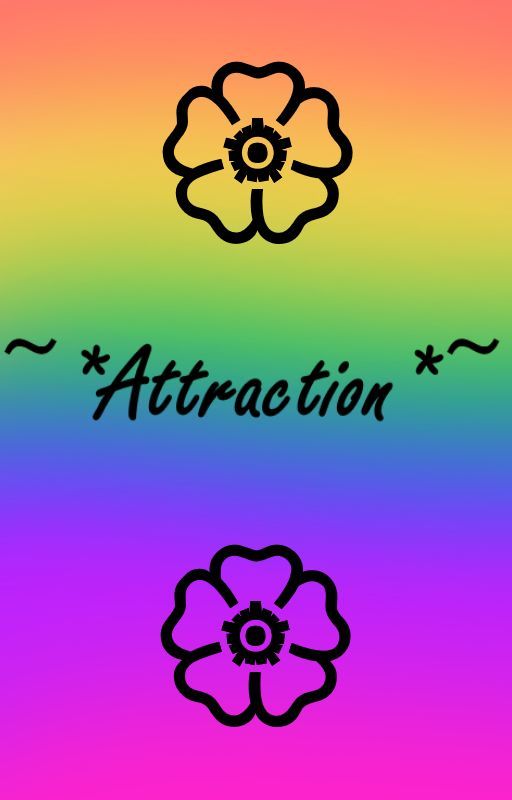 ~*ATTRACTION*~ by theyallfloat_