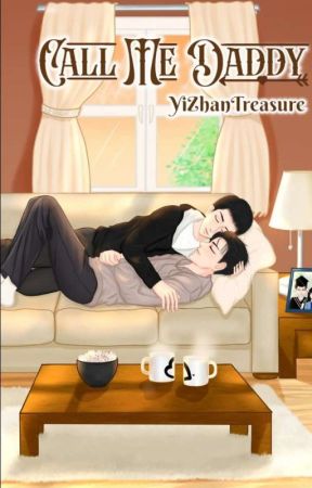 Call me Daddy (completed) by Yizhantreasure