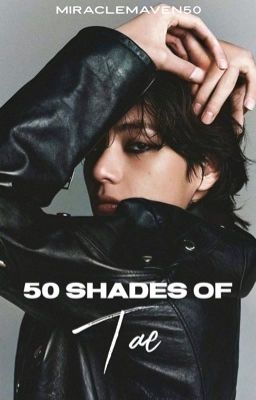 50 Shades of Tae - KTH (21 ) cover