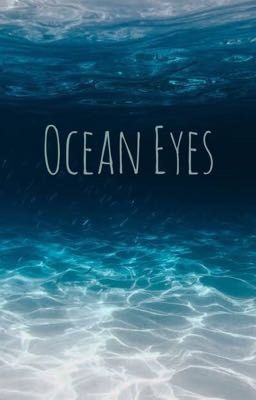 Ocean Eyes (Aquaman Fanfic) cover