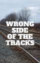 Wrong Side of The Tracks by Grattsfan