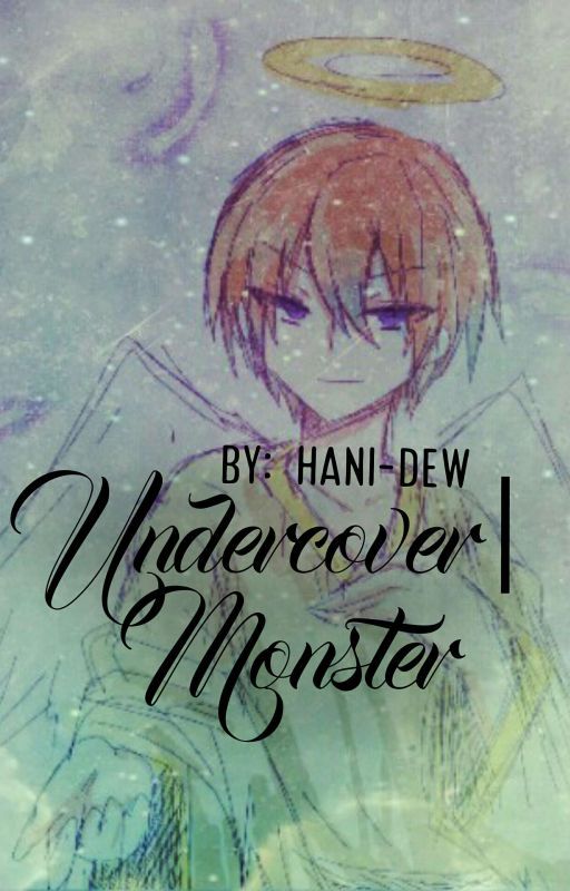 Undercover | Monster by hani-dew