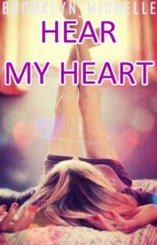 Hear My Heart by Brooklyn_Michelle