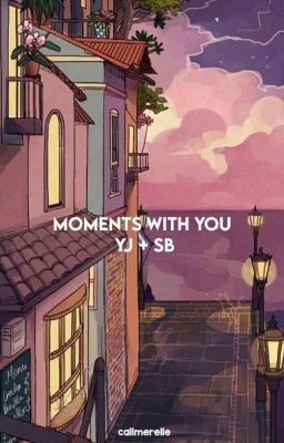 moments with you ; yj   sb ✓ cover