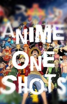 Anime One-Shots! cover