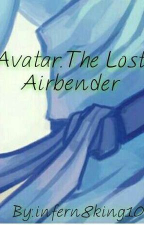 ATLA: The Lost Airbender by infern8king101