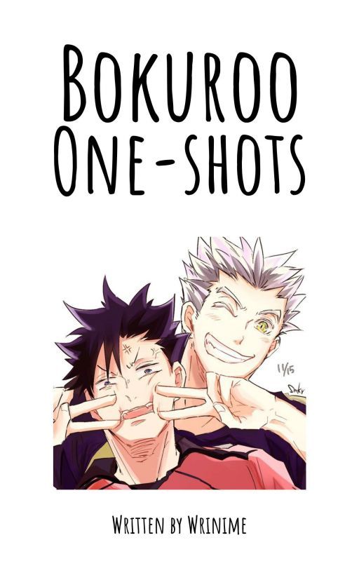 BoKuroo One-shots by WriNime