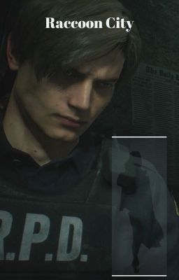 Raccoon City || (Leon Kennedy X Reader) BOOK 1 cover