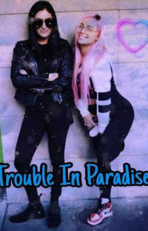 - Trouble In Paradise -  by Shadow_Jauregui337