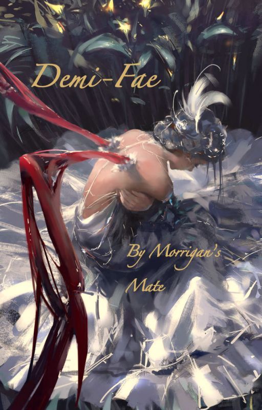 Demi-Fae ( a Sarah J Maas based story) by MorrigansMate