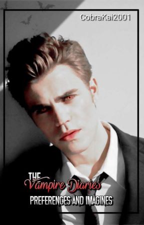 The Vampire Diaries Preferences and Imagines by CobraKai2001