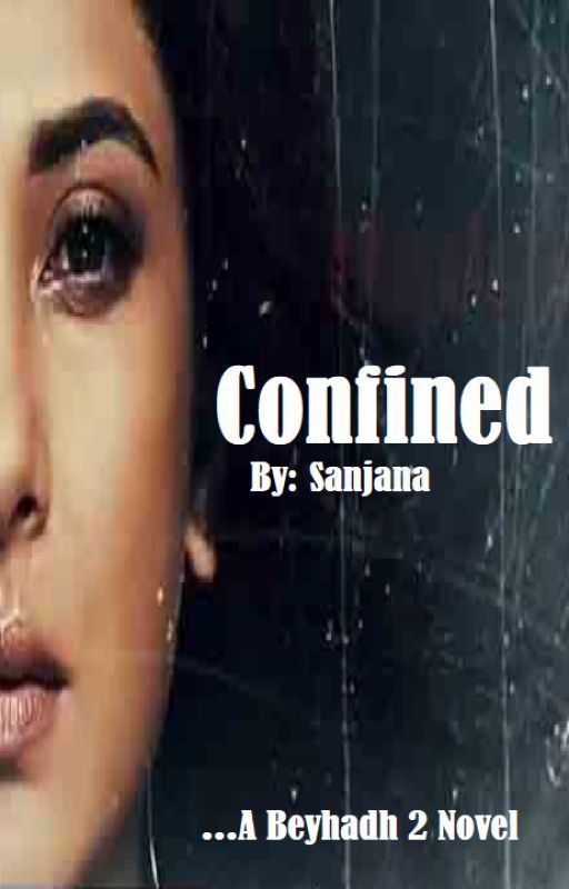 Confined - A Beyhadh 2 Novel by dreamsneverend