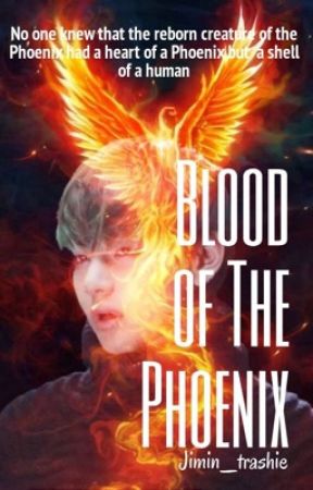 Blood of The Phoenix // Taehyung ff by jimin_trashie