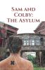 Sam and Colby: The Asylum