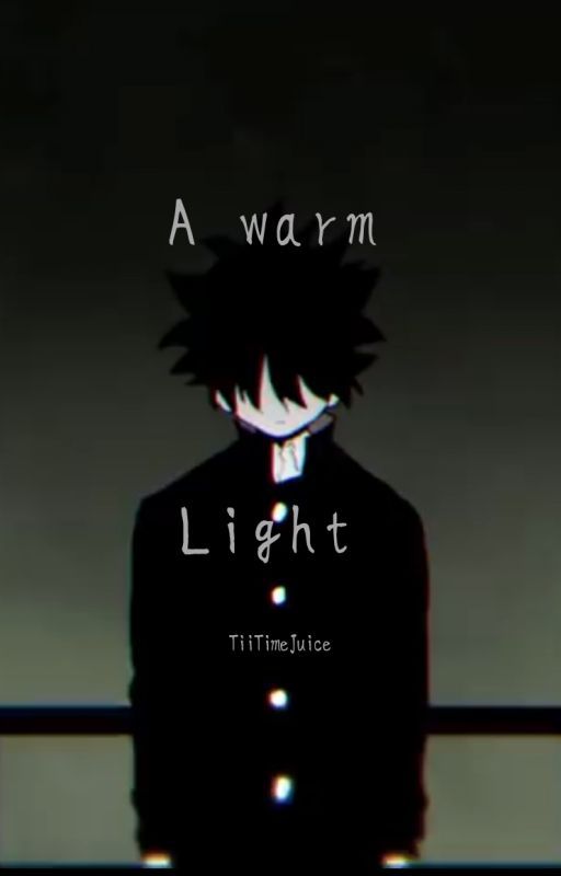 A Warm Light   [ Vigilante!Deku AU ] by TiiTimeJuice