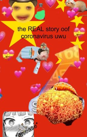 the REAL story of coronavirus uwu by -iridian