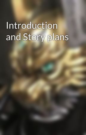 Introduction and Story plans by MightyGundam529