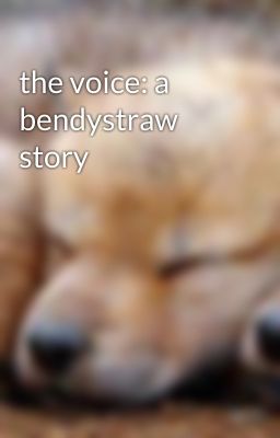 the voice: a bendystraw story cover