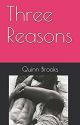 Three Reasons  by novelistic_mind