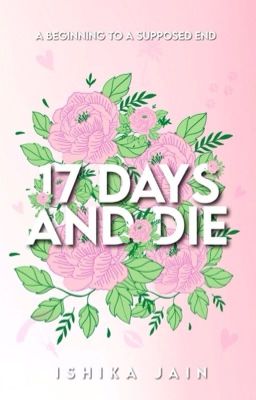 17 Days & Die ✔️  cover